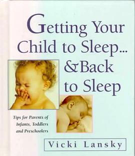 Getting Your Child to Sleep...& Back to Sleep pdf epub mobi 电子书 下载