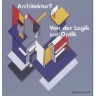 Architektur? Von der Logik zur Optik pdf epub mobi 电子书 下载