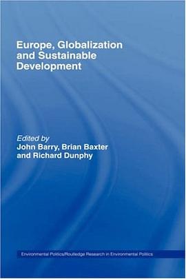 Europe, Globalization and Sustainable Development (Environmental Politics, 12)