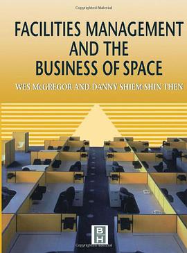 Facilities Management and the Business of Space pdf epub mobi 电子书 下载