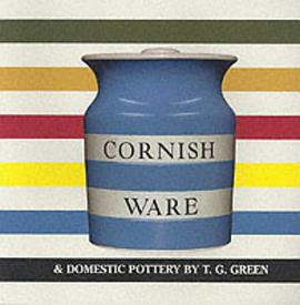 Cornish Ware and Domestic Pottery by T.G. Green pdf epub mobi 电子书 下载