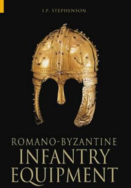 Romano-Byzantine Infantry Equipment pdf epub mobi 电子书 下载