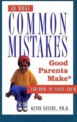 The 10 Most Common Mistakes Good Parents Make pdf epub mobi 电子书 下载