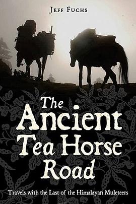 The Ancient Tea Horse Road pdf epub mobi 电子书 下载