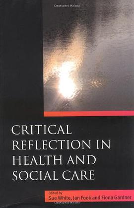 Critical Reflection in Health and Social Care pdf epub mobi 电子书 下载