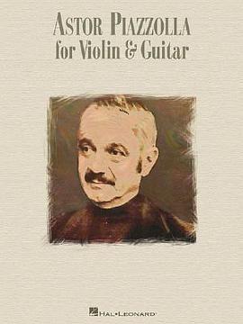 Astor Piazzolla for Violin & Guitar pdf epub mobi 电子书 下载