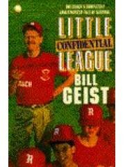 Little League Confidential: One Coachs Completely Unauthorized Tale of Survival pdf epub mobi 电子书 下载