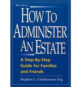How to Administer an Estate, Fourth Edition pdf epub mobi 电子书 下载