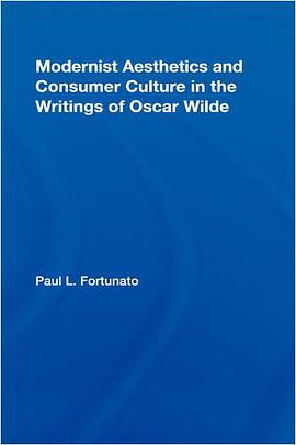 Modernist Aesthetics and Consumer Culture in the Writings of Oscar Wilde pdf epub mobi 电子书 下载