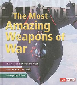 The Most Amazing Weapons of War pdf epub mobi 电子书 下载