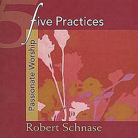 Five Practices--Passionate Worship pdf epub mobi 电子书 下载