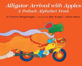 Alligator Arrived with Apples pdf epub mobi 电子书 下载