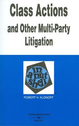 Class Actions and Other Multi-Party Litigation in a Nutshell pdf epub mobi 电子书 下载