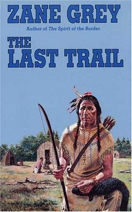 The Last Trail pdf epub mobi 下载