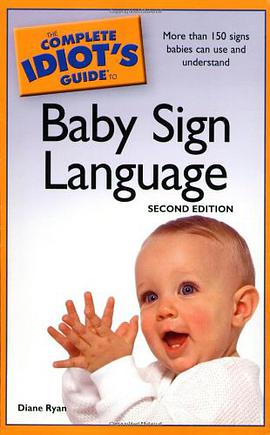 The Complete Idiot's Guide to Baby Sign Language, 2nd Edition pdf epub mobi 电子书 下载