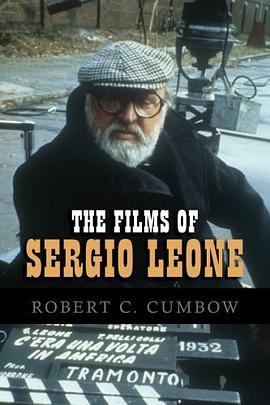 The Films of Sergio Leone pdf epub mobi 电子书 下载