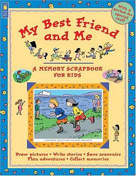 My Best Friend and Me A Memory Scrapbook for Kids pdf epub mobi 电子书 下载