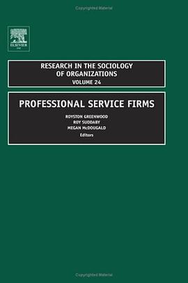 Professional Service Firms, Volume 24 (Research in the Sociology of Organizations)