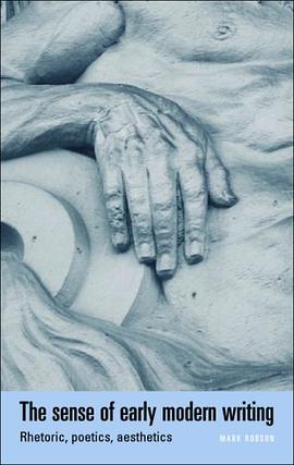 The Sense of Early Modern Writing pdf epub mobi 电子书 下载