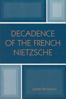 Decadence of the French Nietzsche pdf epub mobi 电子书 下载