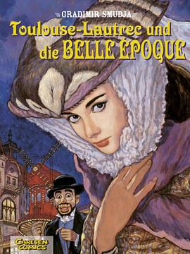 Toulouse-Lautrec und die Belle Epoque pdf epub mobi 电子书 下载