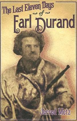 The Last Eleven Days of Earl Durand pdf epub mobi 下载