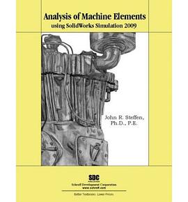 Analysis of Machine Elements Using Solidworks Simulation 2009 pdf epub mobi 电子书 下载