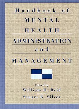 Handbook of Mental Health Administration and Management pdf epub mobi 电子书 下载
