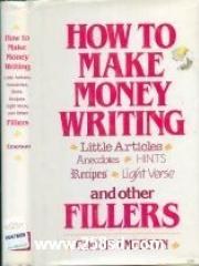 How to make money writing little articles， anecdotes， hints， recipes， light verse， and other fillers pdf epub mobi 电子书 下载