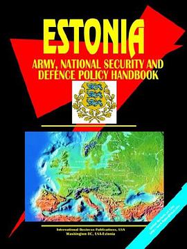Estonia Army, National Security and Defense Policy Handbook pdf epub mobi 电子书 下载