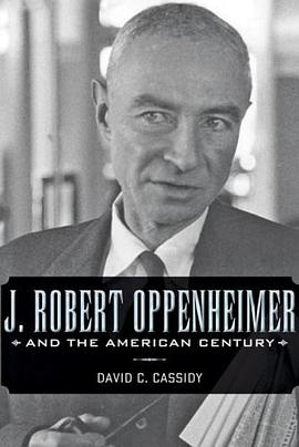 J. Robert Oppenheimer and the American Century pdf epub mobi 电子书 下载