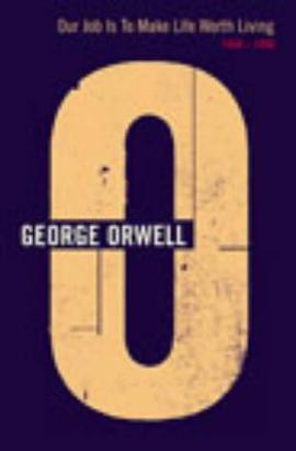 Our Job Is to Make Life Worth Living (Complete Orwell) pdf epub mobi 电子书 下载