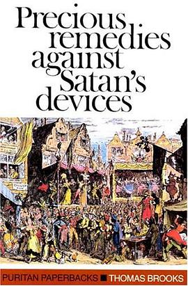 Precious Remedies Against Satan's Devices (Puritan Paperbacks) pdf epub mobi 下载