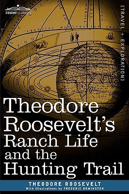 Theodore Roosevelt's Ranch Life and the Hunting Trail pdf epub mobi 电子书 下载