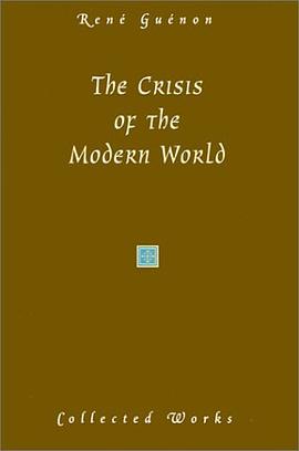 The Crisis of the Modern World (Guenon, Rene. Works.) pdf epub mobi 电子书 下载