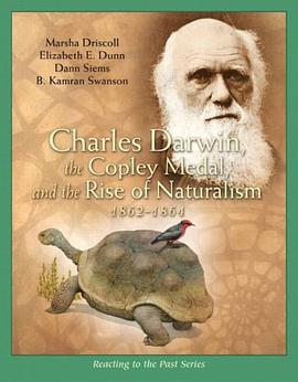 Charles Darwin, the Copley Medal, and the Rise of Naturalism 1862-1864 pdf epub mobi 電子書 下載