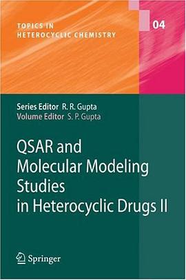 QSAR and Molecular Modeling Studies in Heterocyclic Drugs II (Topics in Heterocyclic Chemistry) (v.  pdf epub mobi 电子书 下载