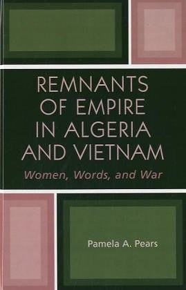 Remnants of Empire in Algeria and Vietnam pdf epub mobi 电子书 下载