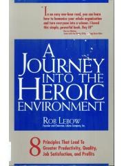 A Journey into the Heroic Environment: 8 Principles That Lead to Greater Productivity， Quality， Job  pdf epub mobi 电子书 下载