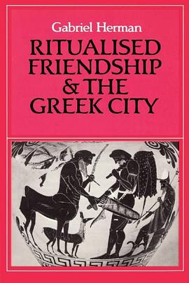 Ritualised Friendship and the Greek City pdf epub mobi 电子书 下载