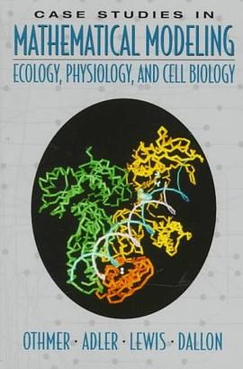 Case Studies of Mathematical Modeling in Biology pdf epub mobi 电子书 下载