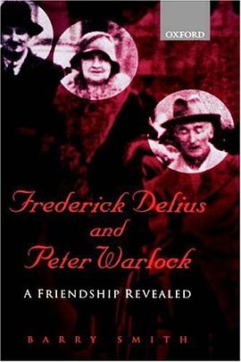 Frederick Delius and Peter Warlock pdf epub mobi 电子书 下载