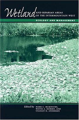 Wetland and Riparian Areas of the Intermountain West pdf epub mobi 电子书 下载