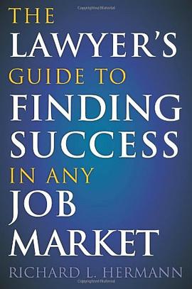 The Lawyer's Guide to Finding Success in Any Job Market pdf epub mobi 下载