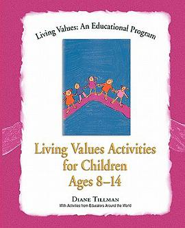 Living Values Activities for Children Ages 8-14 pdf epub mobi 电子书 下载