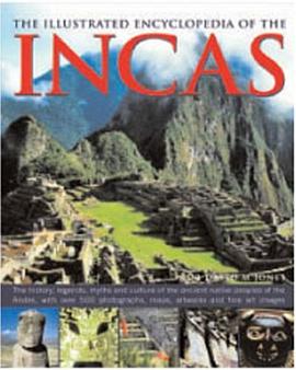 The Illustrated Encyclopedia of Incas pdf epub mobi 电子书 下载