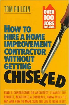How to Hire a Home Improvement Contractor Without Getting Chiseled pdf epub mobi 电子书 下载