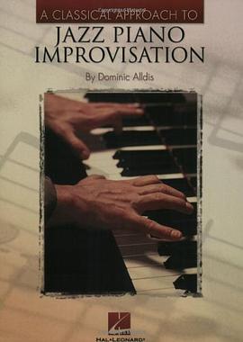 A Classical Approach to Jazz Piano Improvisation pdf epub mobi 电子书 下载