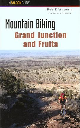 Mountain Biking Grand Junction and Fruita, 2nd pdf epub mobi 电子书 下载