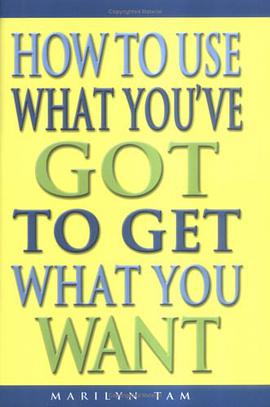 How to Use What You've Got to Get What You Want pdf epub mobi 电子书 下载